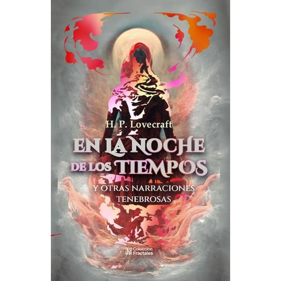 En la noche de los tiempos y otras narraciones tenebrosas / pd.