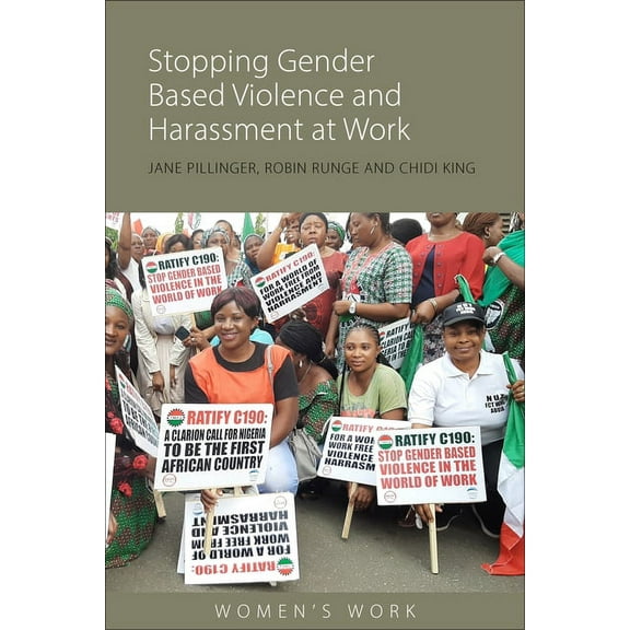 Women's Work Stopping Gender-Based Violence and Harassment at Work: The Campaign for an ILO Convention, (Hardcover)
