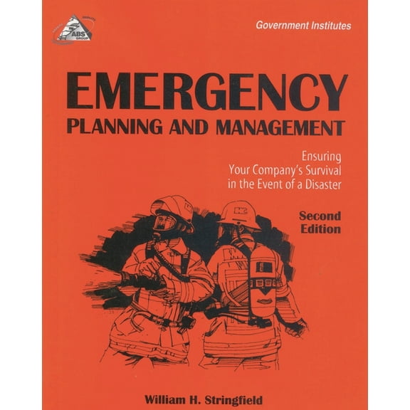 Emergency Planning and Management : Ensuring Your Company's Survival in the Event of a Disaster (Edition 2) (Paperback)