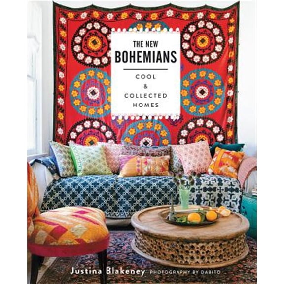 Pre-Owned The New Bohemians: Cool and Collected Homes (Hardcover) 1617691518 9781617691515