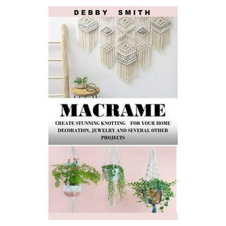 Macrame : The Craft of Creative Knotting for Your Home (Paperback) 