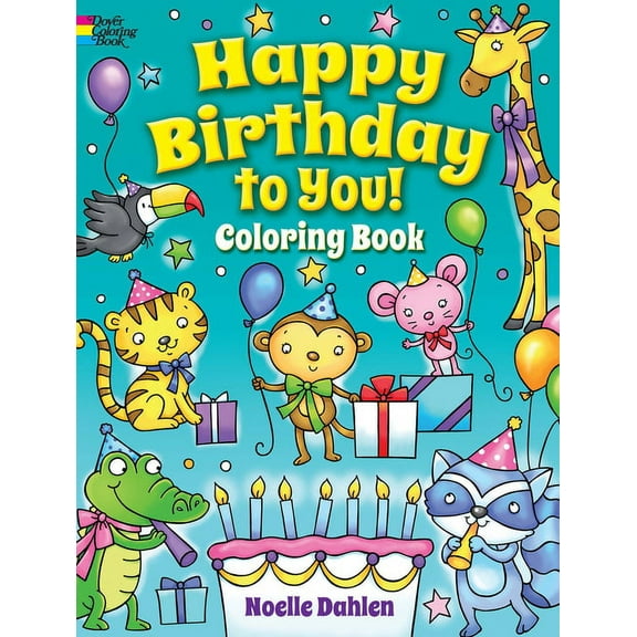 Dover Kids Coloring Books Happy Birthday to You! Coloring Book, (Paperback)