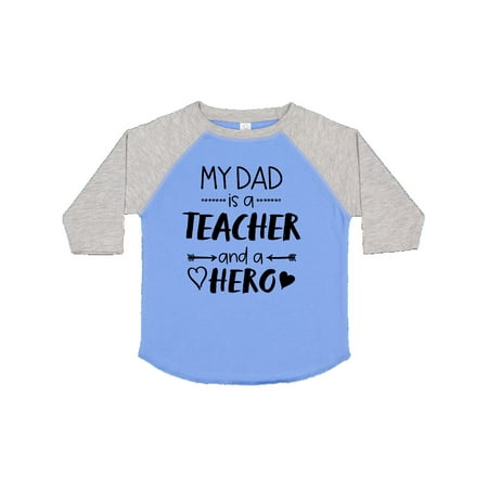 

Inktastic My Dad is a Teacher and a Hero Gift Toddler Boy or Toddler Girl T-Shirt