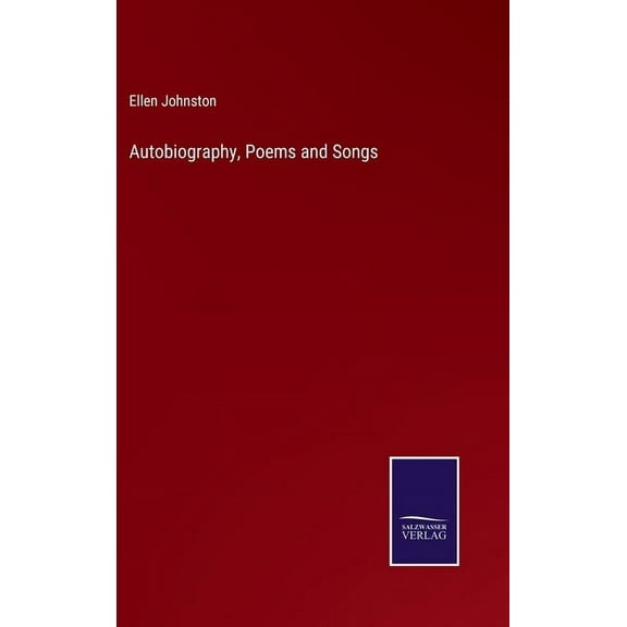 Autobiography, Poems and Songs Hardcover 3752520736 9783752520736 Ellen Johnston