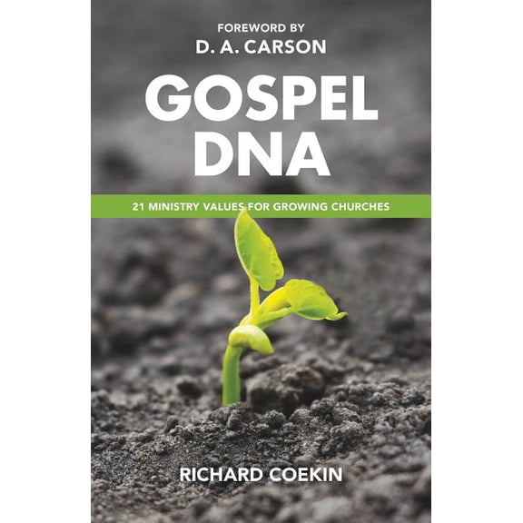 Gospel DNA: 21 Ministry Values for Growing Churches (Paperback)