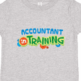 thumbnail image 4 of Inktastic Accountant in Training Accounting Boys or Girls Toddler T-Shirt, 4 of 5