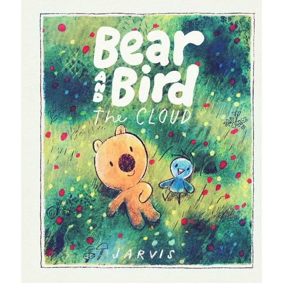 Bear and Bird Bear and Bird: The Cloud, (Hardcover)
