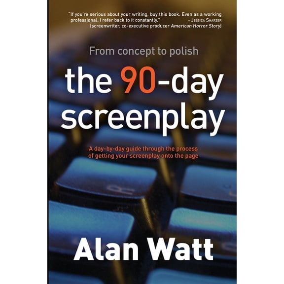 The 90-Day Screenplay, (Paperback)