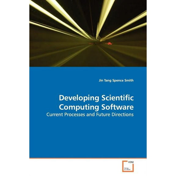 Developing Scientific Computing Software (Paperback)