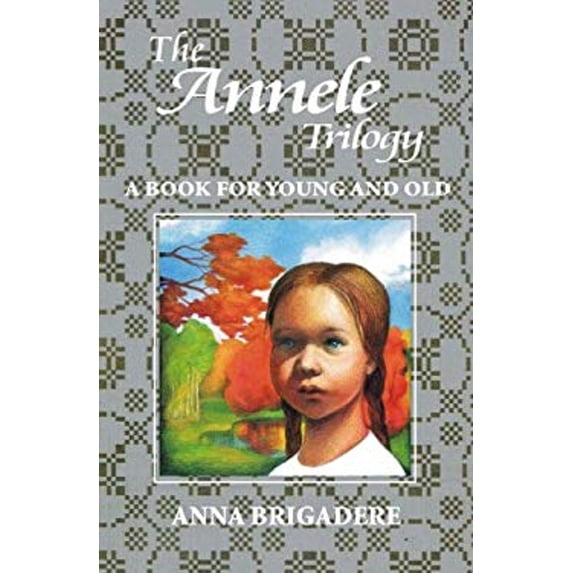 Pre-Owned The Annele Trilogy: A Book for Young and Old (Paperback) 0989327027 9780989327022