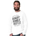 thumbnail image 5 of Hungry Humble Hustle Inspirational Long Sleeve TShirt Men Women Brisco Brands L, 5 of 6