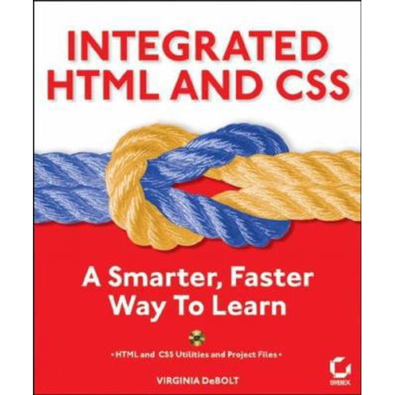 Pre-Owned Integrated HTML and CSS: A Smarter, Faster Way to Learn (Paperback) 0782143784 9780782143782