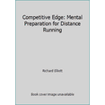 thumbnail image 1 of Pre-Owned Competitive Edge: Mental Preparation for Distance Running (Paperback) 0911521305 9780911521306, 1 of 1