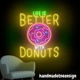 thumbnail image 5 of Handmadetneonsign Life Is Better With Donuts Neon Sign, Donuts Wall Art Decor, Donut Store Wall Decor 63216, 5 of 5