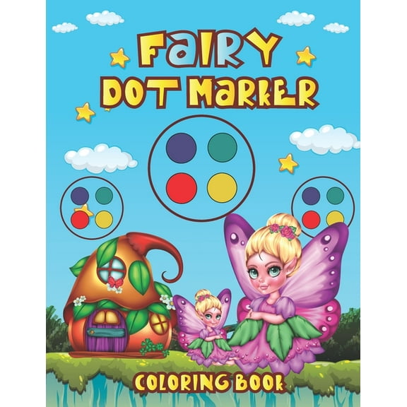 Fairy Dot Marker Coloring Book: Fairy Dot to Dot Coloring Book (Paperback)