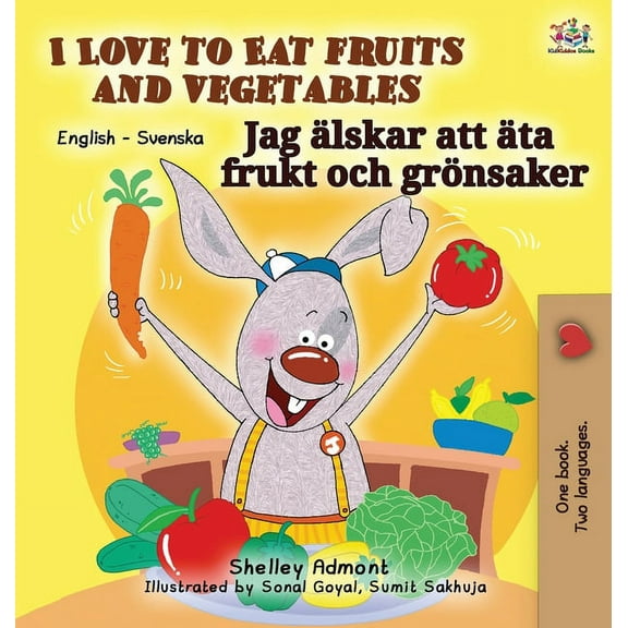 English Swedish Bilingual Collection I Love to Eat Fruits and Vegetables (English Swedish Bilingual Book), (Hardcover)