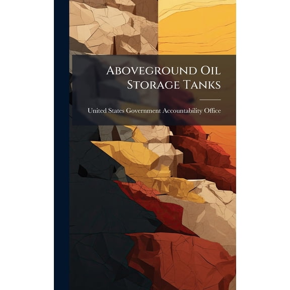 Aboveground Oil Storage Tanks, (Hardcover)