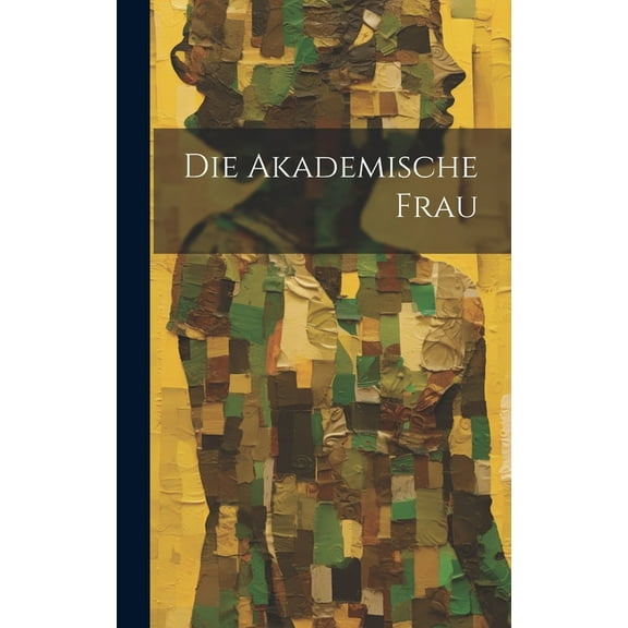 Die Akademische Frau (Hardcover)