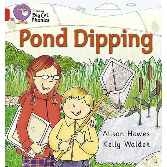 Collins Big Cat Phonics Pond Dipping: Band 02b/Red B, (Paperback)
