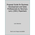 thumbnail image 1 of Pre-Owned Proposal Guide for Business Development and Sales Professionals by Newman, Larry (2001) Paperback (Paperback) 0971424403 9780971424401, 1 of 1