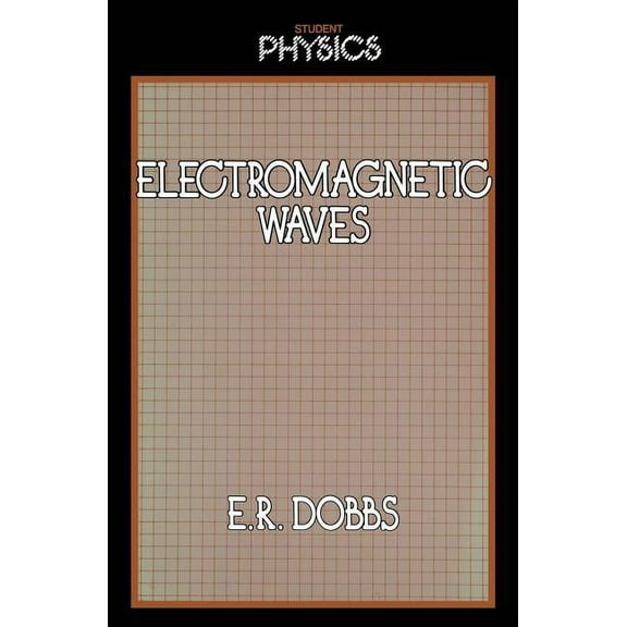 Student Physics Electromagnetic Waves, (Paperback)