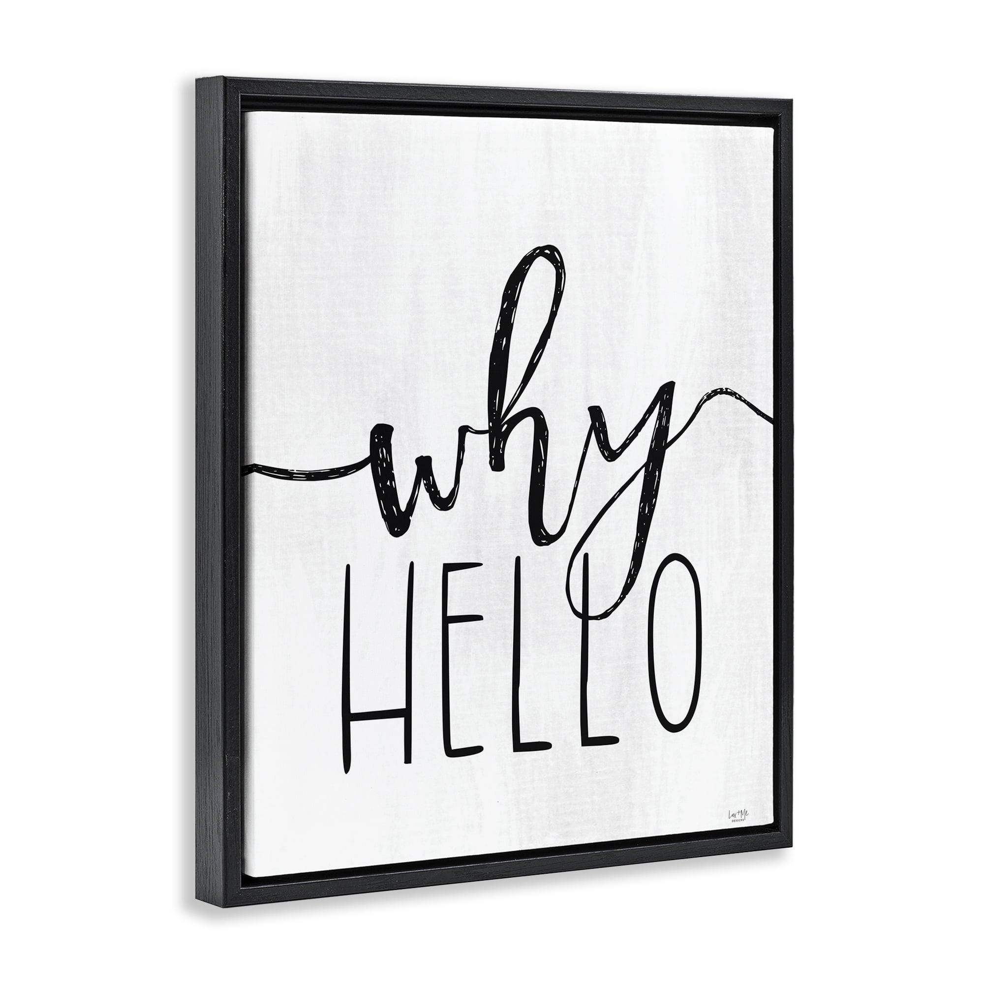 Stupell Industries Why Hello Typography Black Framed Floater Canvas Wall Art, design by Lux + Me Designs