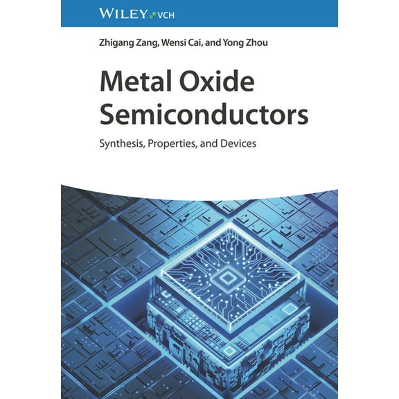 Metal Oxide Semiconductors: Synthesis, Properties, and Devices, (Hardcover)