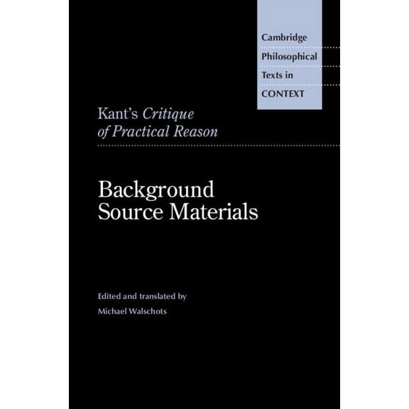 Cambridge Philosophical Texts in Context Kant's Critique of Practical Reason, (Paperback)
