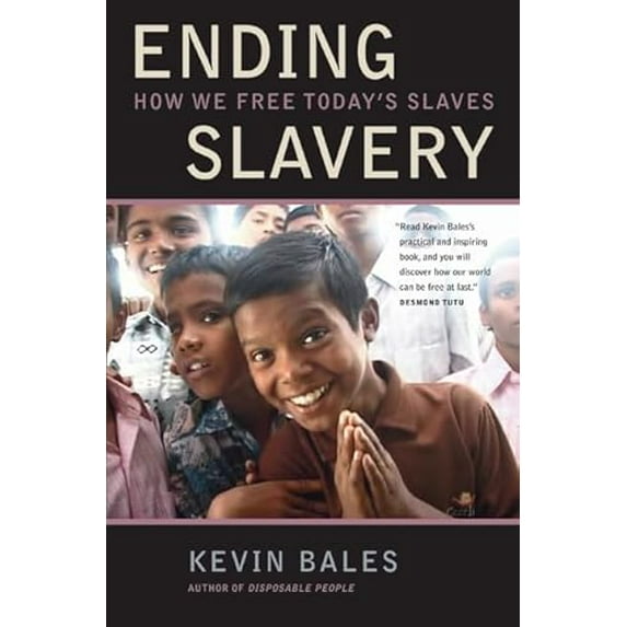 Pre-Owned Ending Slavery: How We Free Today's Slaves (Paperback) 0520257960 9780520257962
