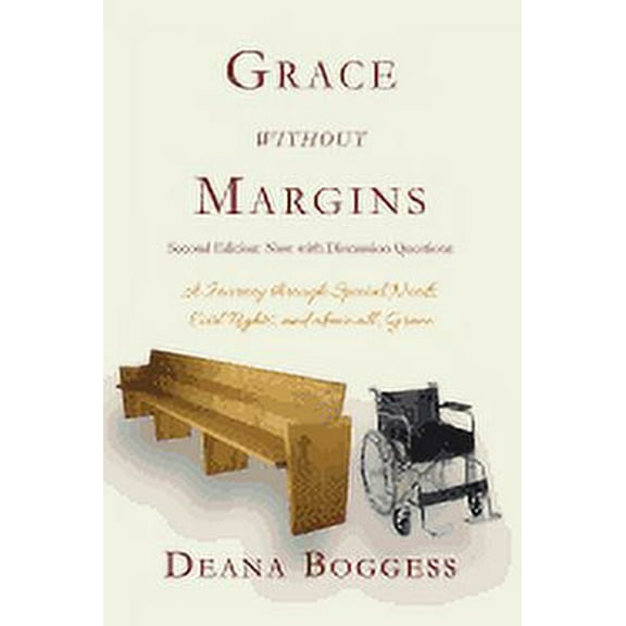 Grace Without Margins: A Journey Through Special Needs, Civil Rights, and above all, Grace (Paperback) by Diane Krause, Deana C Boggess
