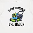 thumbnail image 4 of Inktastic Future Landscaper Like Daddy Boys Baby T-Shirt, 4 of 5