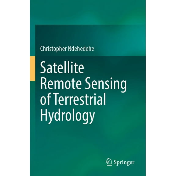 Satellite Remote Sensing of Terrestrial Hydrology, (Paperback)
