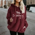 thumbnail image 3 of Scyoekwg Yes I'm Still Freezing -Me 24:7 Graphic Sweatshirts for Women Warm Fleece Hoodies Drawstring Hooded Pullover Long Sleeve Fall Sweatshirt with Pockets (Wine,XXL), 3 of 6
