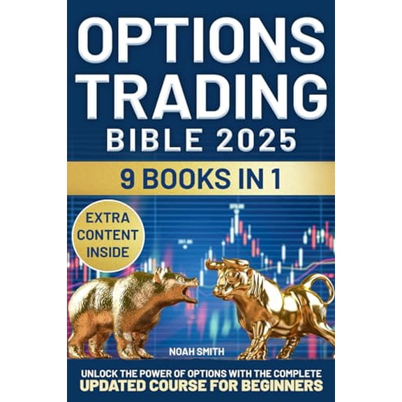 Pre-Owned OPTIONS TRADING BIBLE: Unlock The Power of Options with The Complete Updated Course for Beginners | Learn The Best Top-tier Strategies, Maximize Profits & Minimize Risks to Join The Elite Traders
