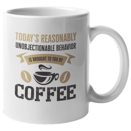 

Funny Brought to You By Coffee Coffee & Tea Mug or Stuff for Table Desk (11oz)