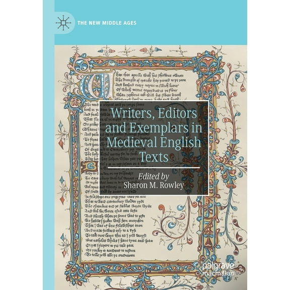 New Middle Ages Writers, Editors and Exemplars in Medieval English Texts, (Paperback)