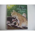 thumbnail image 1 of Pre-Owned If You Were Born a Kitten (Hardcover) 0689801114 9780689801112, 1 of 1
