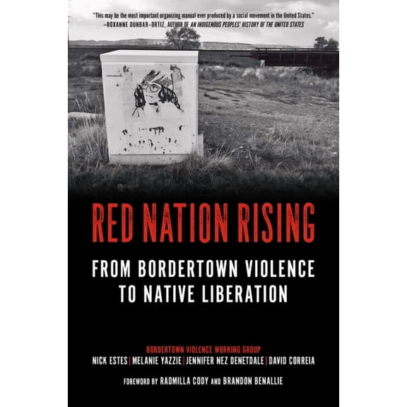 Red Nation Rising: From Bordertown Violence to Native Liberation, (Hardcover)
