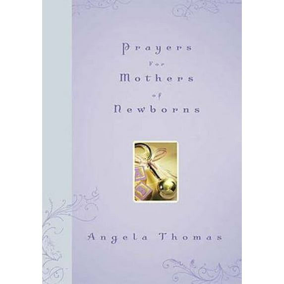Pre-Owned Prayers For Mothers Of Newborns (Hardcover) 0785201327 9780785201328