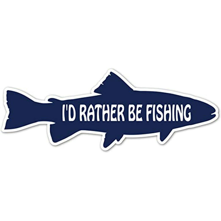 I'd Rather Be Fishing Fisherman Bass Fishing Saltwater Fishing Fishing Pole  Bait ((Reflective)) 3M Vinyl Decal Bumper Sticker 3x8 inches