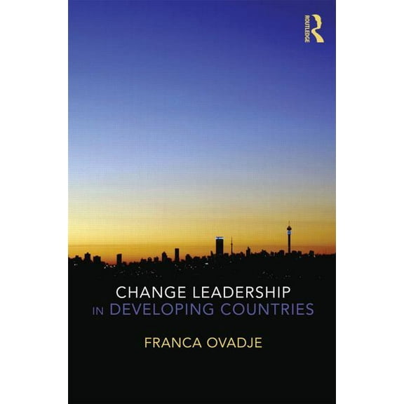 Change Leadership in Developing Countries, (Paperback)