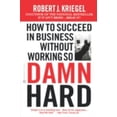 thumbnail image 1 of Pre-Owned How to Succeed in Business Without Working So Damn Hard (Paperback) 0446679860 9780446679862, 1 of 1