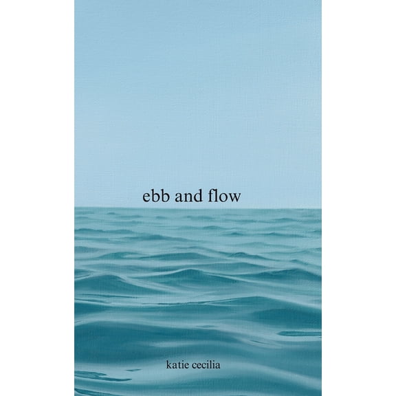 Ebb and Flow: a poetry collection, (Paperback)
