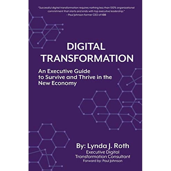 Pre-Owned Digital Transformation: An Executive Guide to Survive and Thrive in the New Economy (Paperback) 198225727X 9781982257279