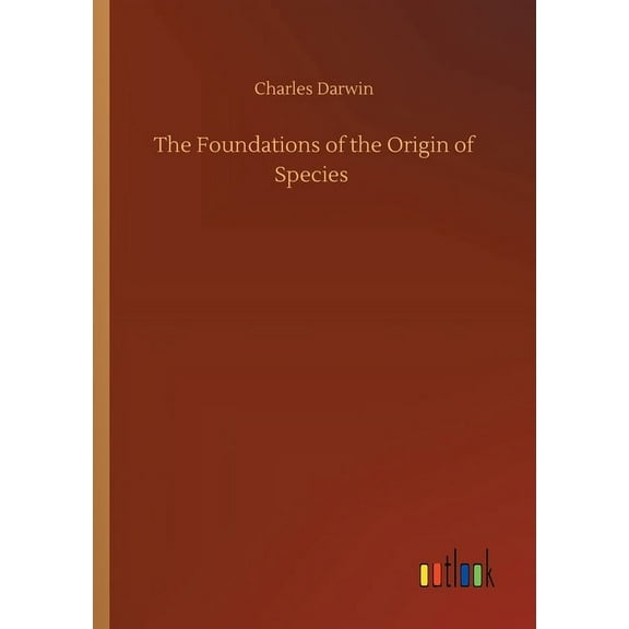 The Foundations of the Origin of Species (Paperback)