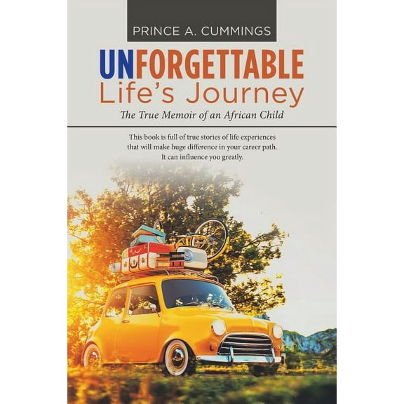 Unforgettable Life's Journey: The True Memoir of an African Child, (Paperback)