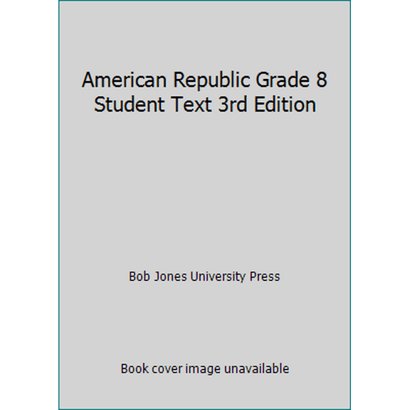 Pre-Owned American Republic Grade 8 Student Text 3rd Edition (Paperback) 1591667062 9781591667063