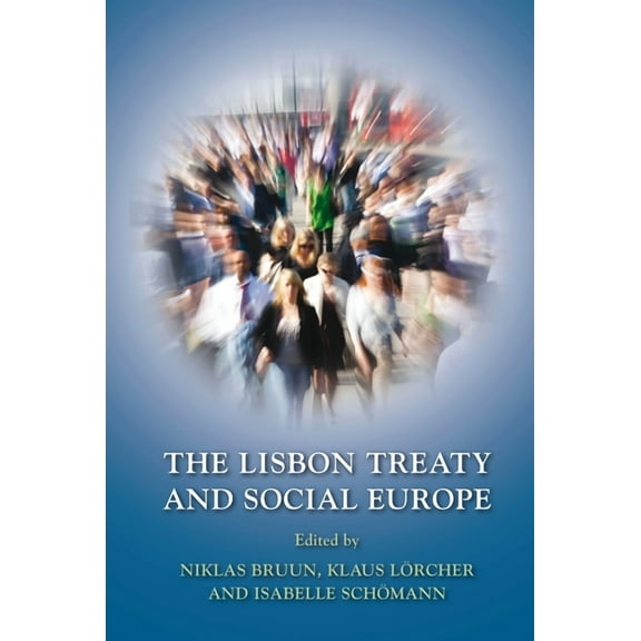 The Lisbon Treaty and Social Europe, (Hardcover)