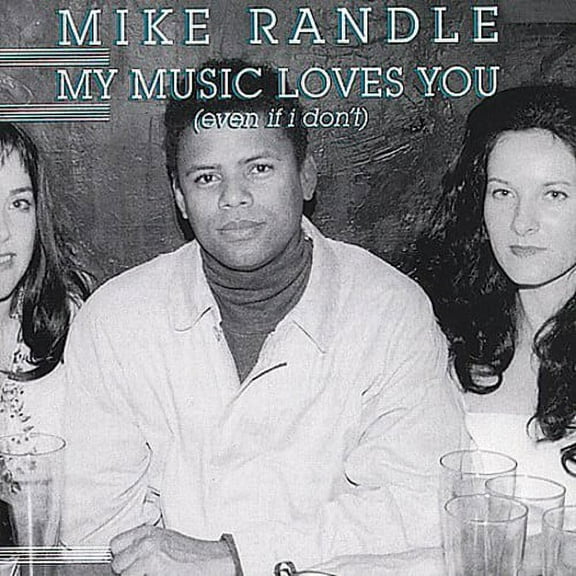 Mike Randall - My Music Loves You Even If I Don't - Music & Performance - CD