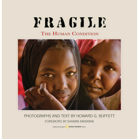 Pre-Owned Fragile: The Human Condition (Hardcover 9781426206177) by Howard Buffett, Shakira Mebarak